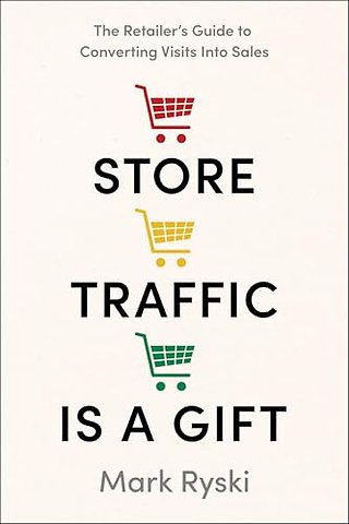 Store Traffic Is a Gift