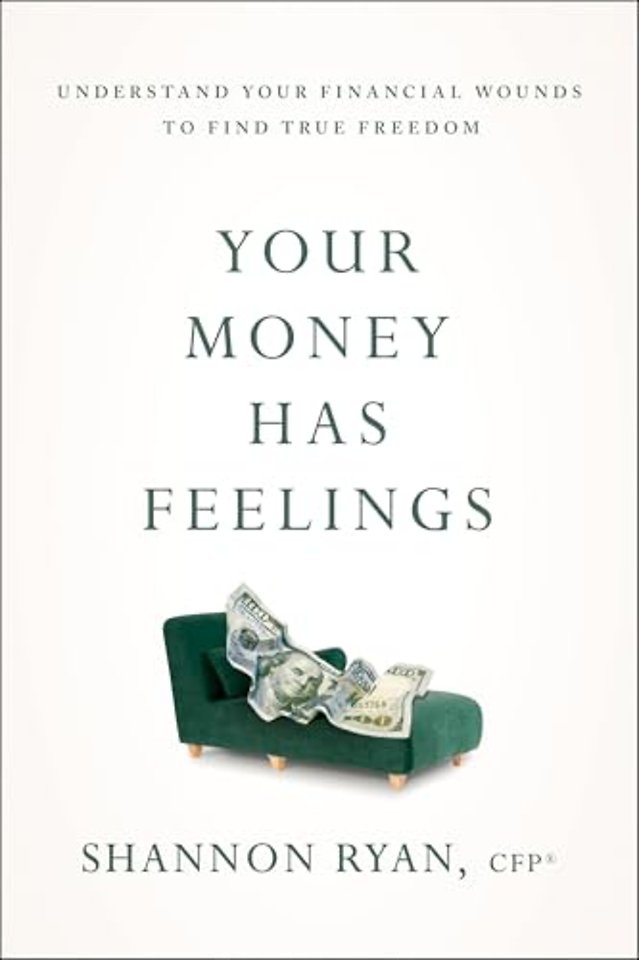 Your Money Has Feelings