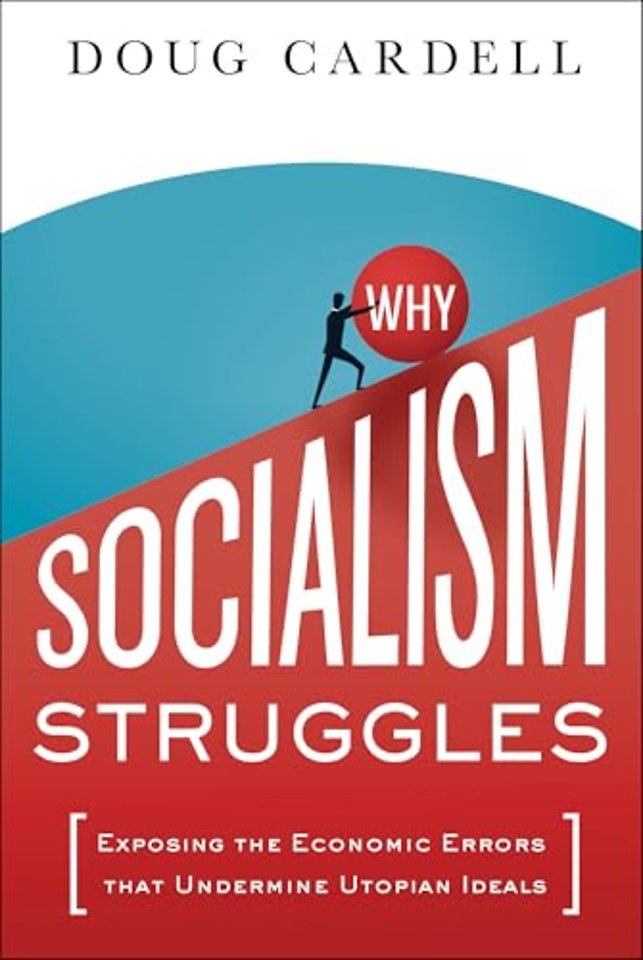 Why Socialism Struggles