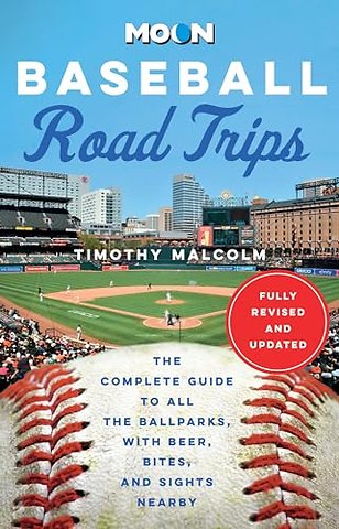 Moon Baseball Road Trips (Second Edition)