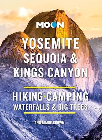 Moon Yosemite, Sequoia & Kings Canyon (Tenth Edition)