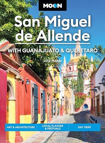 Moon San Miguel de Allende (Fourth Edition)