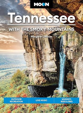 Moon Tennessee: With the Smoky Mountains (Tenth Edition)