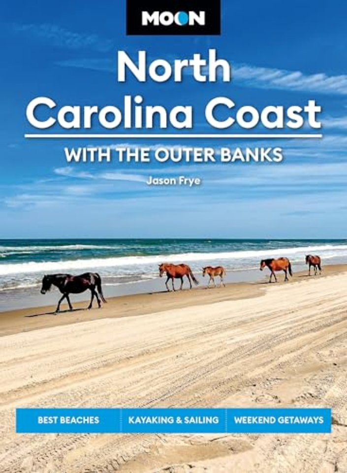 Moon North Carolina Coast: With the Outer Banks (Fourth Edition)