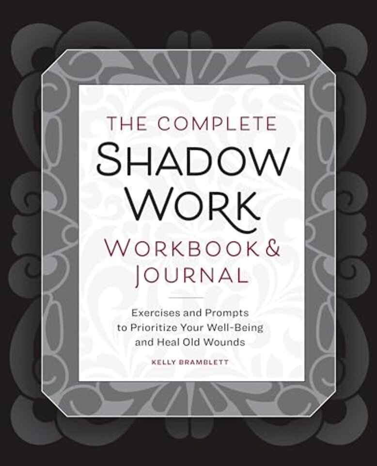 The Complete Shadow Work Workbook & Journal