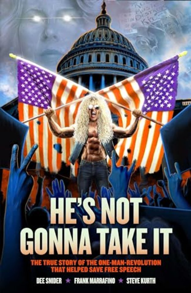 Dee Snider: HE'S NOT GONNA TAKE IT