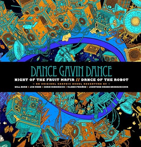 Dance Gavin Dance: Night of the Fruit Mafia/Dance of the Robot