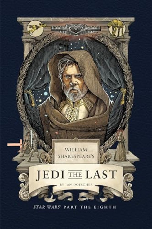 William Shakespeare's Jedi the Last: Star Wars Part the Eighth