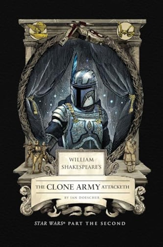 William Shakespeare's The Clone Army Attacketh: Star Wars Part the Second
