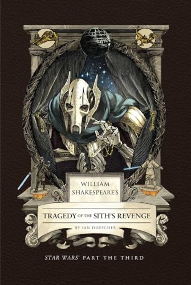 William Shakespeare's Tragedy of the Sith's Revenge: Star Wars Part the Third