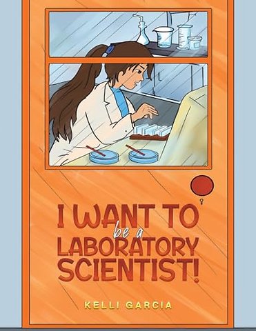 I Want to be a Laboratory Scientist!