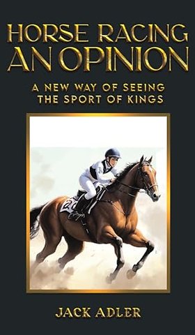 Horse Racing: An Opinion