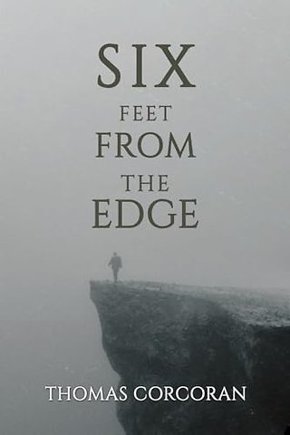 Six Feet from the Edge