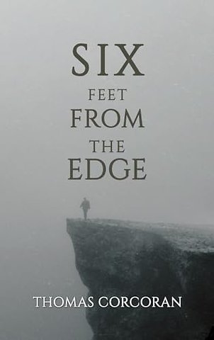 Six Feet from the Edge