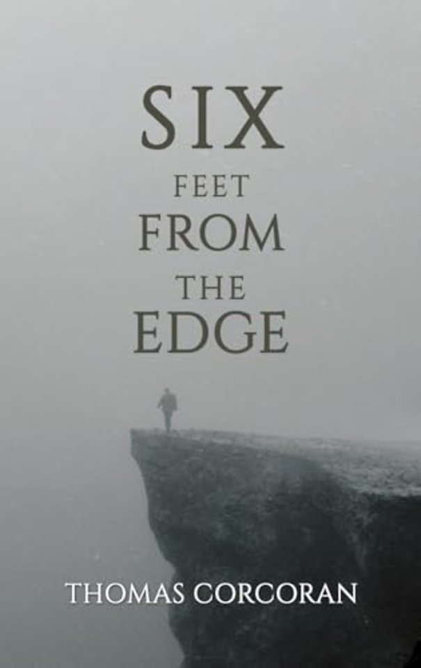 Six Feet from the Edge
