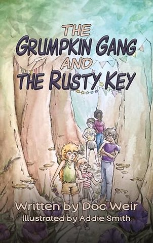 The Grumpkin Gang and the Rusty Key