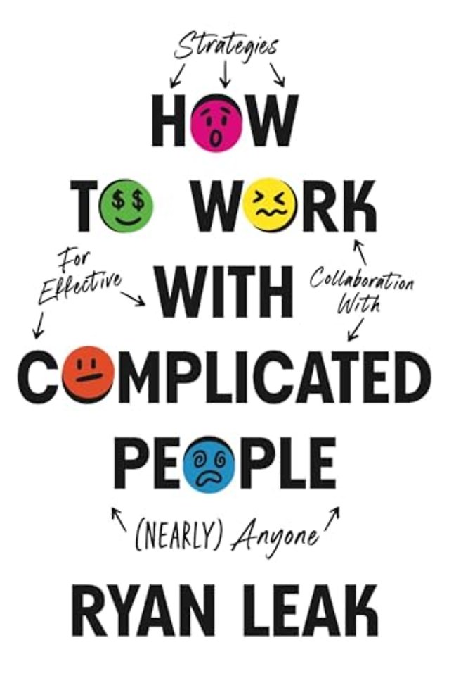 How to Work with Complicated People