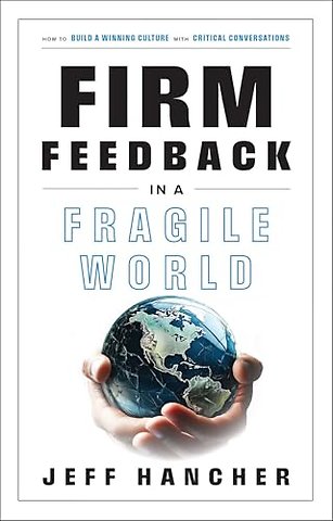 Firm Feedback in a Fragile World