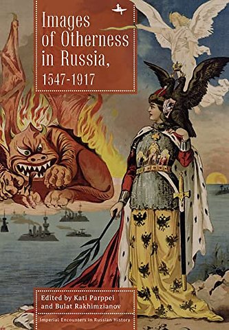Images of Otherness in Russia, 1547-1917