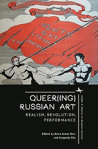 Queer(ing) Russian Art