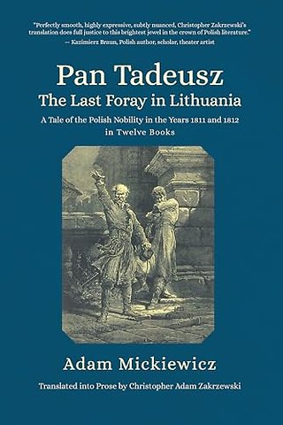 Pan Tadeusz, or the Last Foray in Lithuania