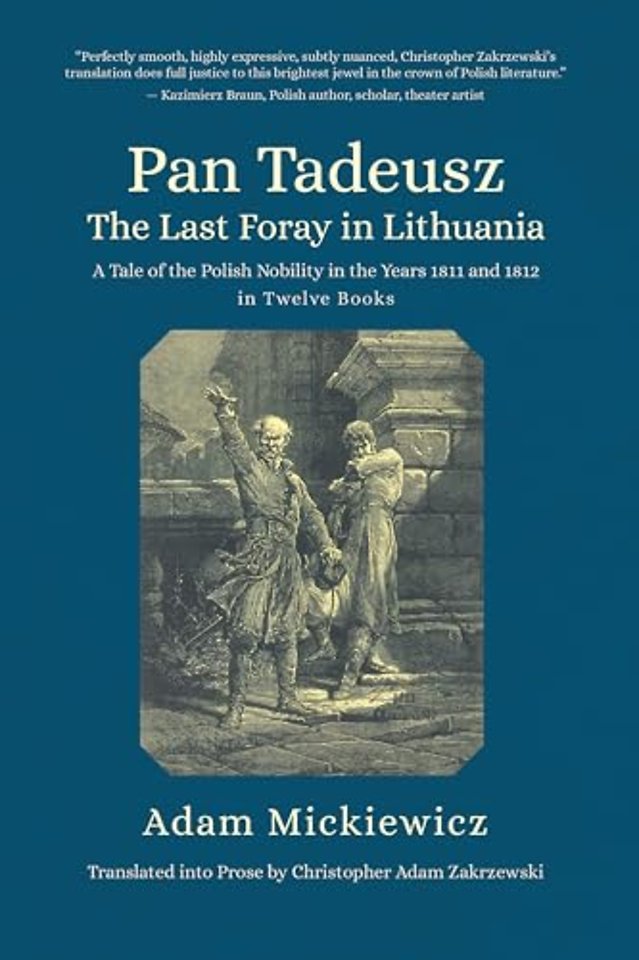 Pan Tadeusz, or the Last Foray in Lithuania