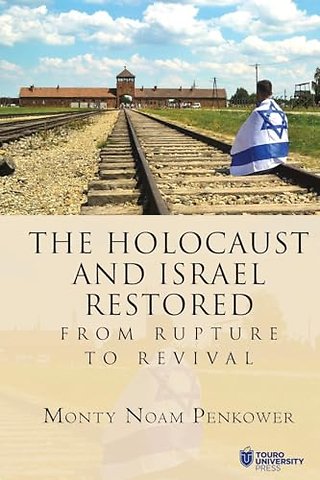 The Holocaust and Israel Restored