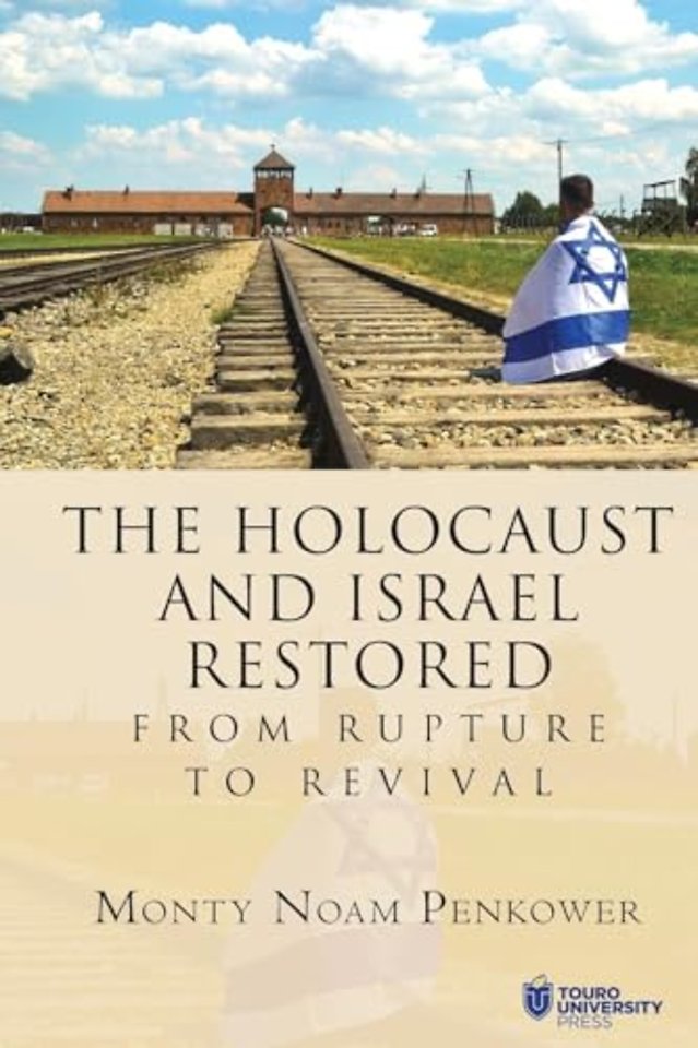 The Holocaust and Israel Restored