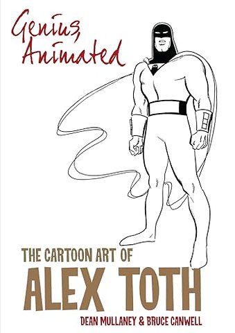 Genius, Animated: The Cartoon Art of Alex Toth