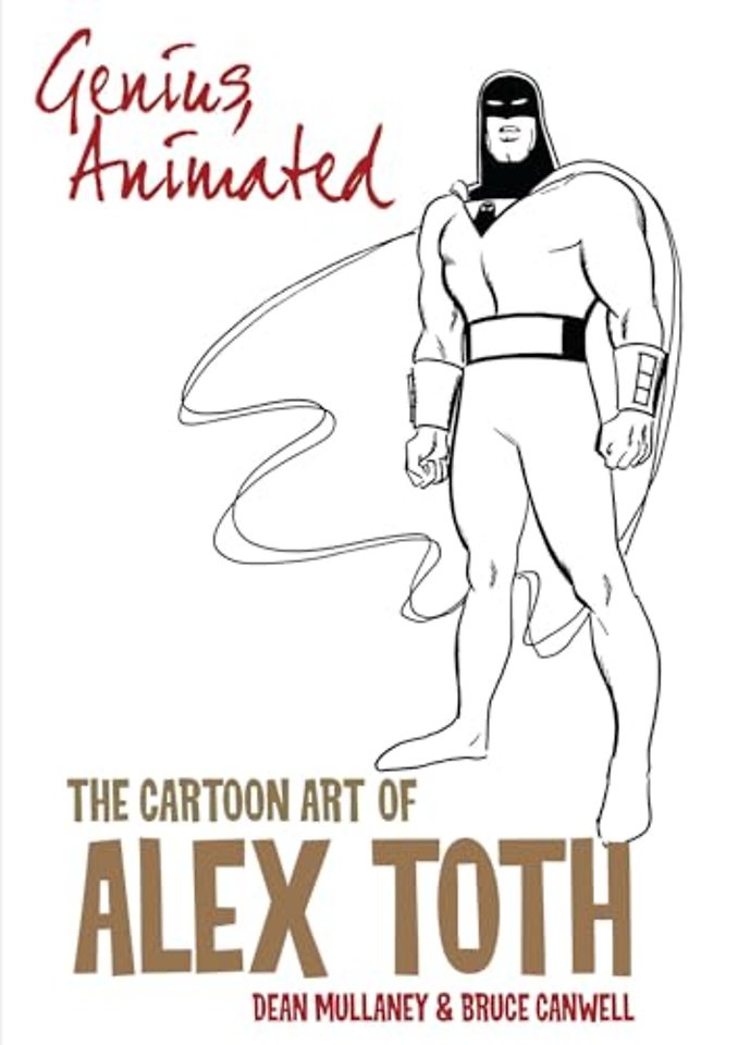 Genius, Animated: The Cartoon Art of Alex Toth