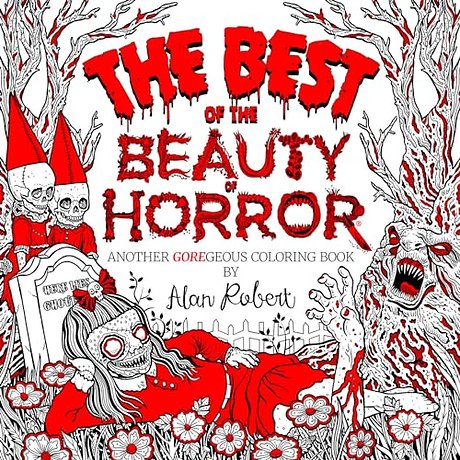 The Best of The Beauty of Horror: Another GOREgeous Coloring Book