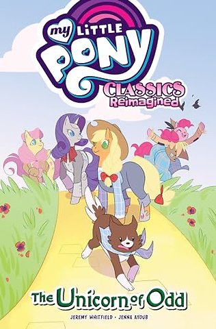 My Little Pony: Classics Reimagined—The Unicorn of Odd
