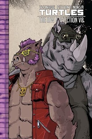 Teenage Mutant Ninja Turtles: The IDW Collection Volume 8