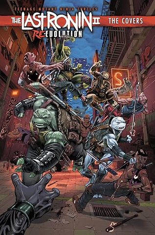 Teenage Mutant Ninja Turtles: The Last Ronin II: Re-Evolution--The Covers