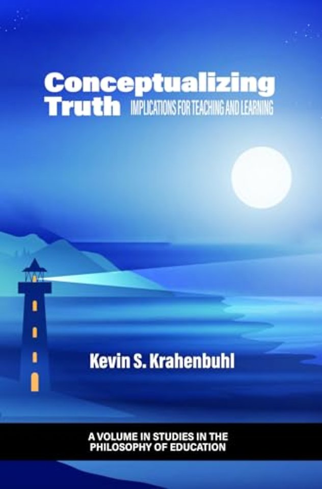Conceptualizing Truth – Implications for Teaching and Learning