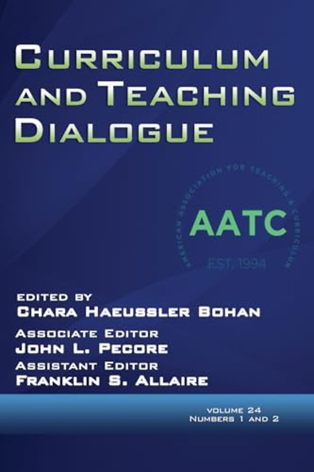 Curriculum and Teaching Dialogue Vol 24 Issue 1 & 2
