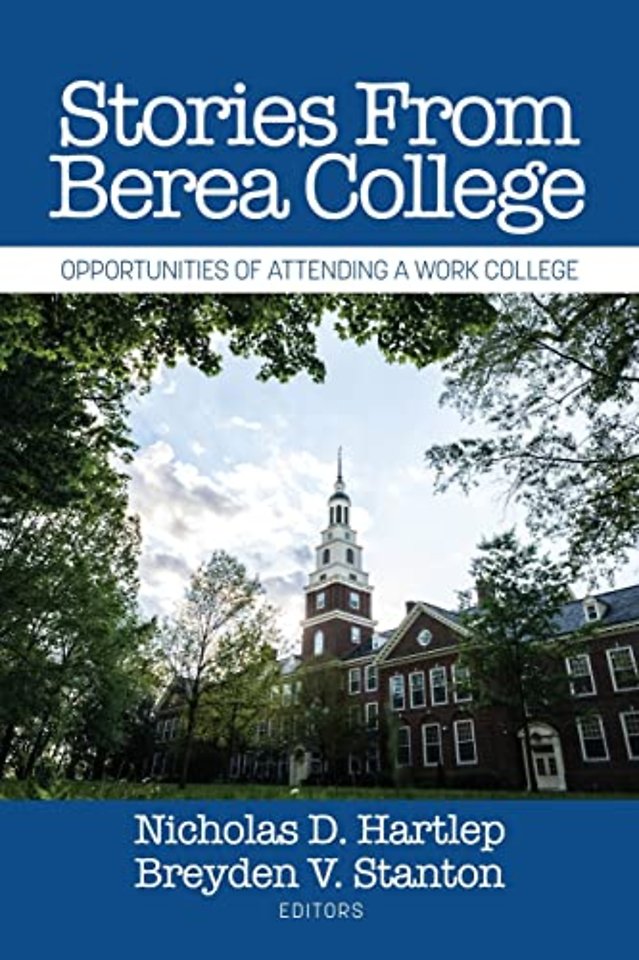Stories From Berea College – Opportunities of Attending a Work College