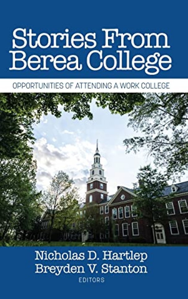Stories From Berea College – Opportunities of Attending a Work College