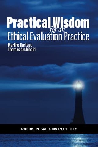 Practical Wisdom for an Ethical Evaluation Practice