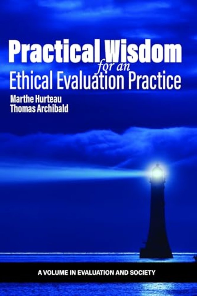 Practical Wisdom for an Ethical Evaluation Practice