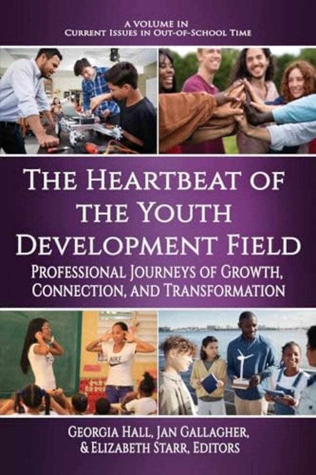 The Heartbeat of the Youth Development Field – Professional Journeys of Growth, Connection, and Transformation