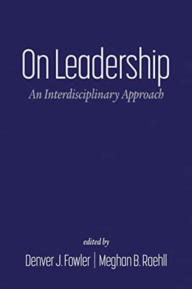 On Leadership – An Interdisciplinary Approach