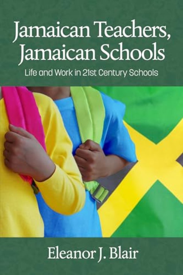 Jamaican Teachers, Jamaican Schools – Life and Work in 21st Century Schools