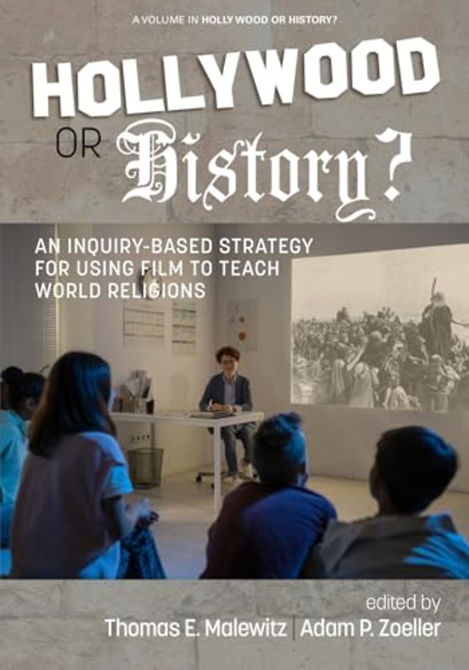 Hollywood or History? – An Inquiry–Based Strategy for Using Film to Teach World Religions