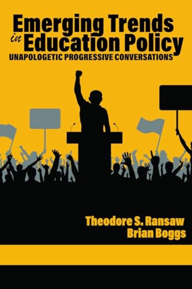Emerging Trends in Education Policy – Unapologetic Progressive Conversations