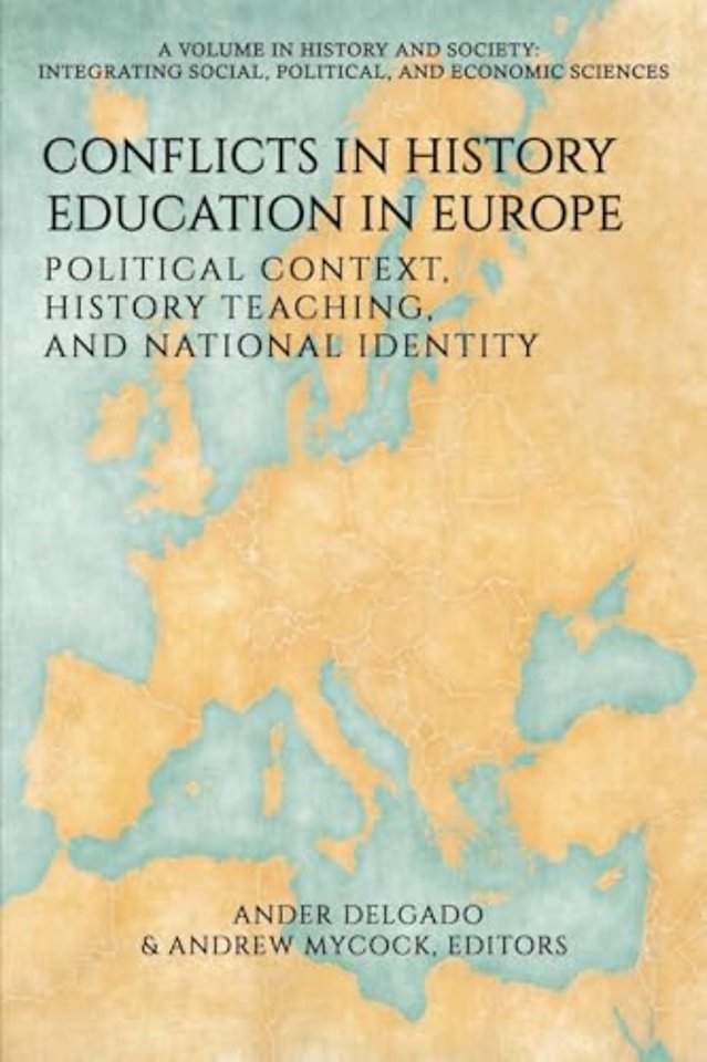 Conflicts in History Education in Europe – Political Context, History Teaching,and National Identity
