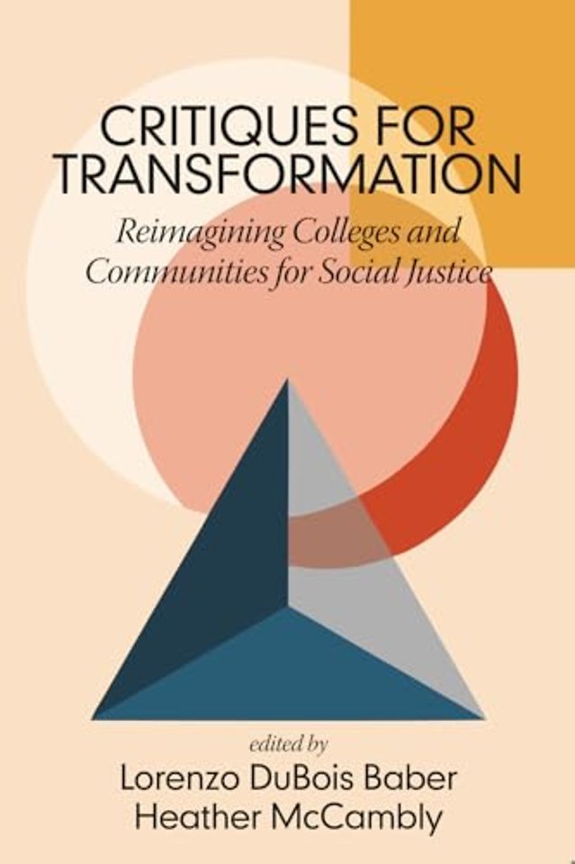 Critiques for Transformation – Reimagining Colleges and Communities for Social Justice