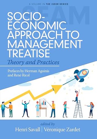 Socio–Economic Approach to Management Treatise – Theory and Practices