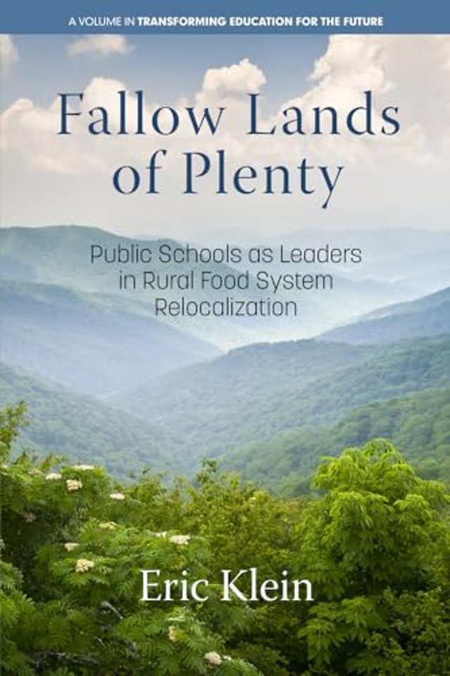 Fallow Lands of Plenty – Public Schools as Leaders in Rural Food System Relocalization