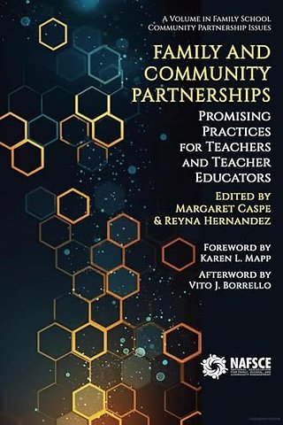 Family and Community Partnerships – Promising Practices for Teachersand Teacher Educators